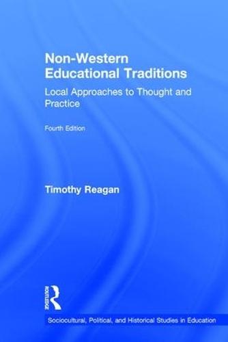 Non-Western Educational Traditions: Local Approaches to Thought and Practice