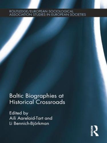Baltic Biographies at Historical Crossroads