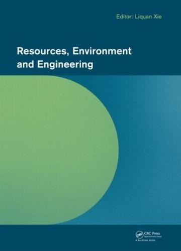 Resources, Environment and Engineering: Proceedings of the 2014 Technical Congress on Resources, Environment and Engineering (CREE 2014), Hong Kong, 6-7 September 2014