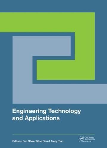 Engineering Technology and Applications: Proceedings of the 2014 International Conference on Engineering Technology and Applications (ICETA 2014), Tsingtao, China, 29-30 April 2014
