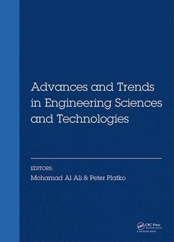 Advances and Trends in Engineering Sciences and Technologies: Proceedings of the International Conference on Engineering Sciences and Technologies, 27-29 May 2015, Tatranská Štrba, High Tatras Mountains - Slovak Republic