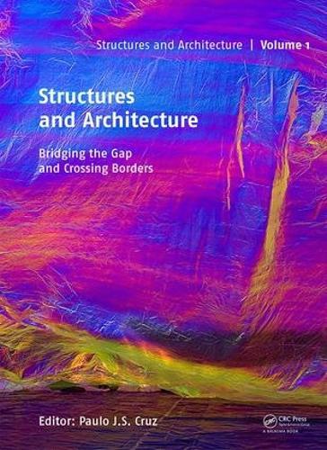 Structures and Architecture - Bridging the Gap and Crossing Borders: Proceedings of the Fourth International Conference on Structures and Architecture (ICSA 2019), July 24-26, 2019, Lisbon, Portugal