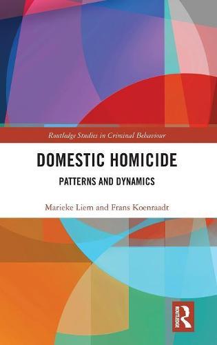 Domestic Homicide: Patterns and Dynamics