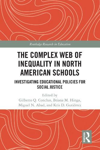 The Complex Web of Inequality in North American Schools: Investigating Educational Policies for Social Justice