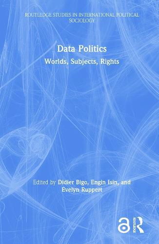 Data Politics: Worlds, Subjects, Rights