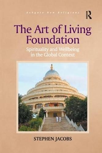 The Art of Living Foundation: Spirituality and Wellbeing in the Global Context