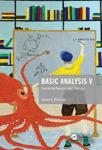 Basic Analysis V: Functional Analysis and Topology