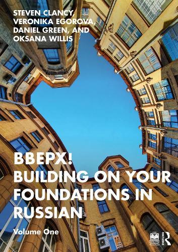 BBEPX! Building on Your Foundations in Russian: Volume One