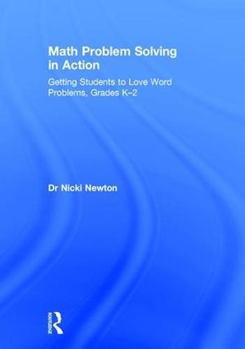 Math Problem Solving in Action: Getting Students to Love Word Problems, Grades K-2