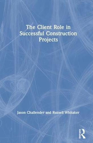 The Client Role in Successful Construction Projects
