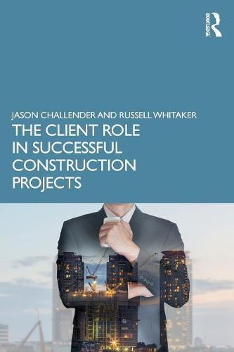 The Client Role in Successful Construction Projects