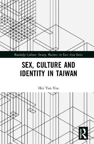 Sex, Culture, and Identity in Taiwan