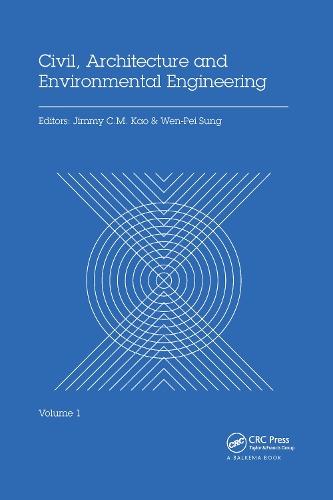 Civil, Architecture and Environmental Engineering Volume 1: Proceedings of the International Conference ICCAE, Taipei, Taiwan, November 4-6, 2016