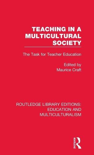 Teaching in a Multicultural Society: The Task for Teacher Education