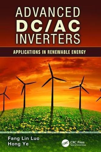 Advanced DC/AC Inverters: Applications in Renewable Energy