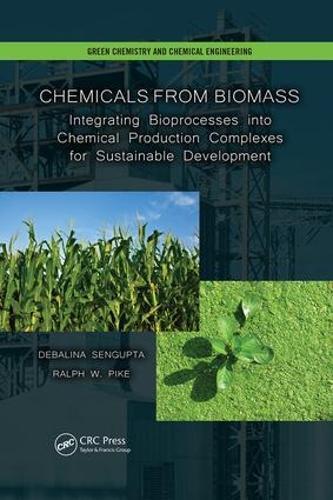 Chemicals from Biomass: Integrating Bioprocesses into Chemical Production Complexes for Sustainable Development
