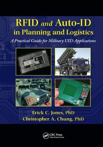 RFID and Auto-ID in Planning and Logistics: A Practical Guide for Military UID Applications