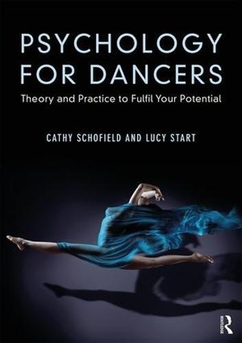 Psychology for Dancers: Theory and Practice to Fulfil Your Potential