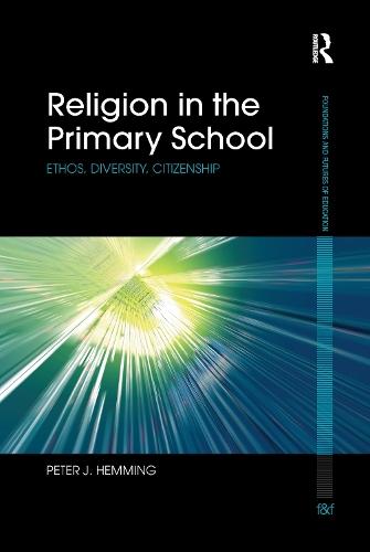 Religion in the Primary School: Ethos, diversity, citizenship