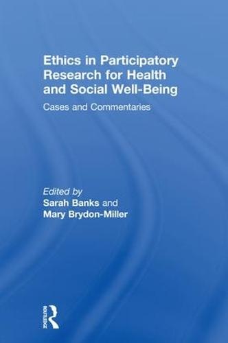 Ethics in Participatory Research for Health and Social Well-Being: Cases and Commentaries