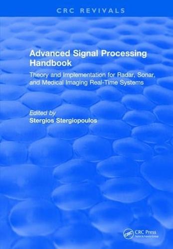 Advanced Signal Processing Handbook: Theory and Implementation for Radar, Sonar, and Medical Imaging Real Time Systems