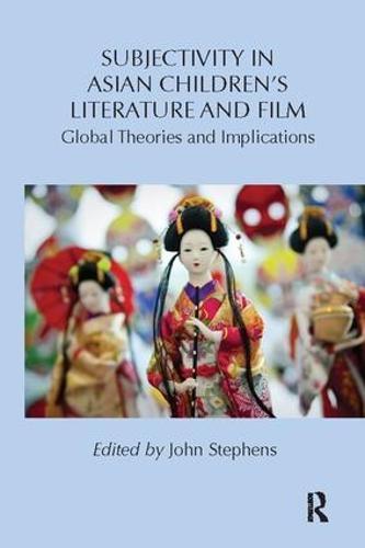 Subjectivity in Asian Children’s Literature and Film: Global Theories and Implications