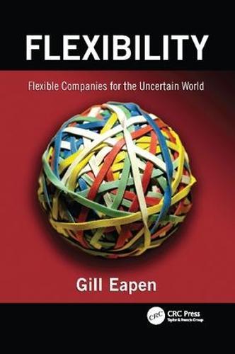 Flexibility: Flexible Companies for the Uncertain World