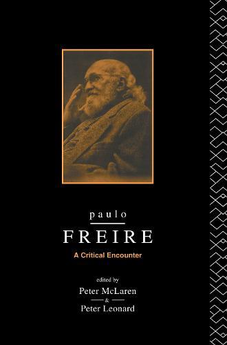 Paulo Freire: A Critical Encounter