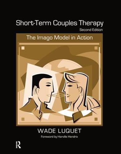 Short-Term Couples Therapy: The Imago Model in Action