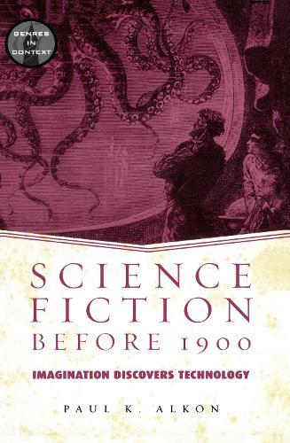 Science Fiction Before 1900: Imagination Discovers Technology