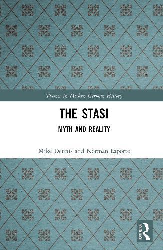 The Stasi: Myth and Reality