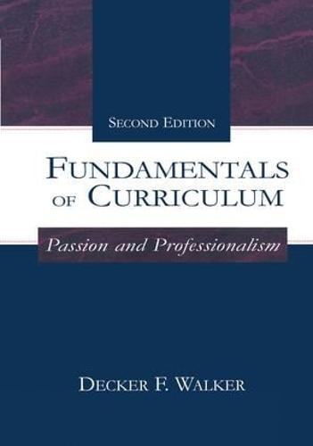 Fundamentals of Curriculum: Passion and Professionalism