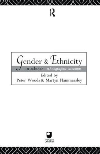 Gender and Ethnicity in Schools: Ethnographic Accounts