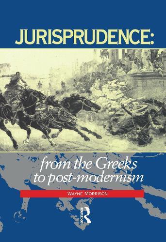 Jurisprudence: From The Greeks To Post-Modernity