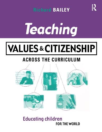 Teaching Values and Citizenship Across the Curriculum: Educating Children for the World