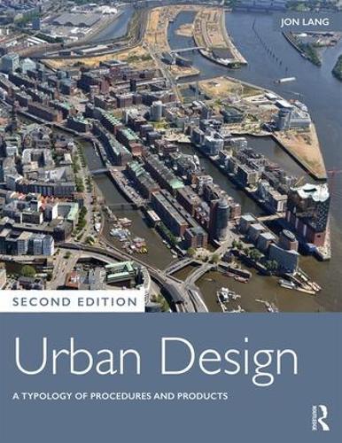 Urban Design: A Typology of Procedures and Products