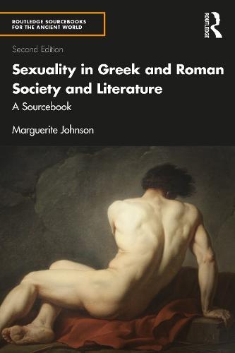 Sexuality in Greek and Roman Society and Literature: A Sourcebook