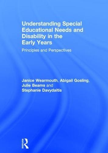 Understanding Special Educational Needs and Disability in the Early Years: Principles and Perspectives