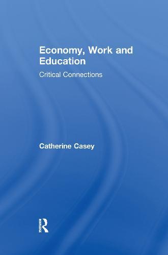 Economy, Work, and Education: Critical Connections