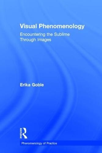 Visual Phenomenology: Encountering the Sublime Through Images