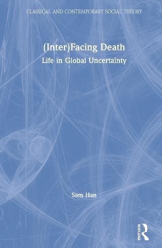 (Inter)Facing Death: Life in Global Uncertainty