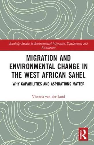 Migration and Environmental Change in the West African Sahel: Why Capabilities and Aspirations Matter