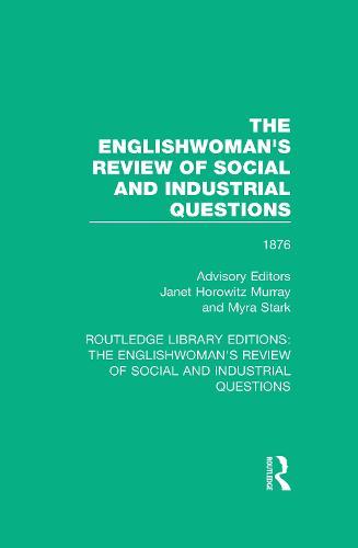 The Englishwoman's Review of Social and Industrial Questions: 1876
