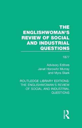 The Englishwoman's Review of Social and Industrial Questions: 1877
