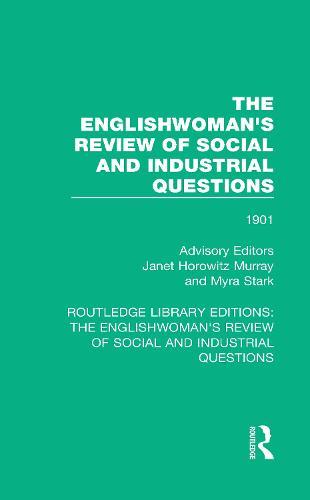 The Englishwoman's Review of Social and Industrial Questions: 1901
