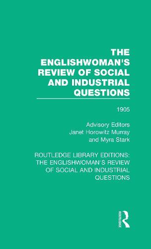 The Englishwoman's Review of Social and Industrial Questions: 1905