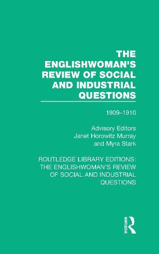 The Englishwoman's Review of Social and Industrial Questions: 1909-1910