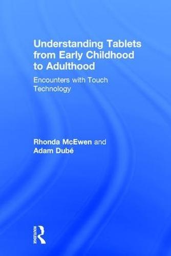 Understanding Tablets from Early Childhood to Adulthood: Encounters with Touch Technology