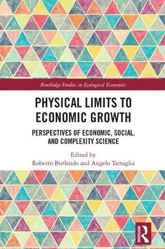 Physical Limits to Economic Growth: Perspectives of Economic, Social, and Complexity Science