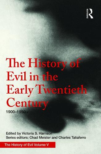 The History of Evil in the Early Twentieth Century: 1900–1950 CE